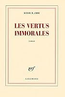 Les vertus immorales 2070124614 Book Cover