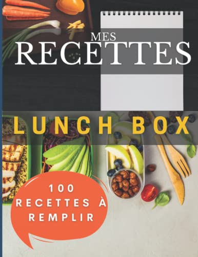 Mes recettes Lunchbox: 100 fiches à remplir : Livre recette lunch box