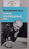 Finnlands Entscheidungskampf 1944 und seine politischen, wirtschaftlichen und militärischen Folgen - Karl Lennart Oesch 
