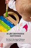  Baby Boomers Methods: The Key To Successful Business Transitions For Baby Boomers (English Edition)