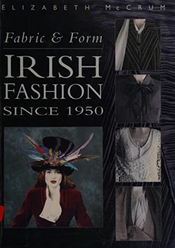 Fabric & form: Irish fashion since 1950 0750912863 Book Cover