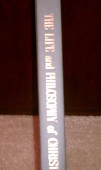 Hardcover The Life and Philosophy of Christ Book