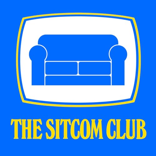 The Sitcom Club - 092 - Two Forgotten Sitcoms