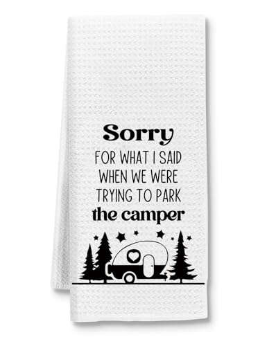 KISJO Sorry for What I Said When We were Trying to Park - Funny Camping Decor Kitchen Towels Flour Sack Dish Towels
