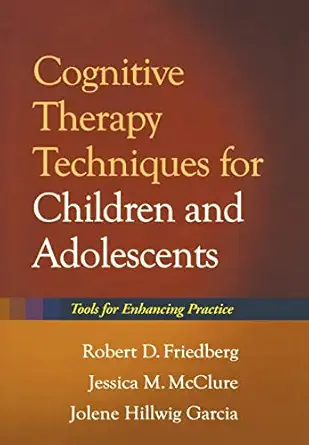 Cognitive Therapy Techniques for Children and Adolescents: Tools for Enhancing Practice-Wow! eBook