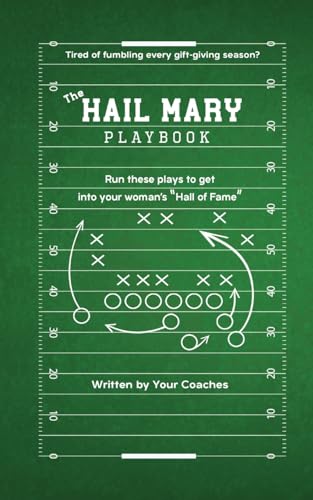 The Hail Mary Playbook: Tired of Fumbling Every Gift Giving Season?
