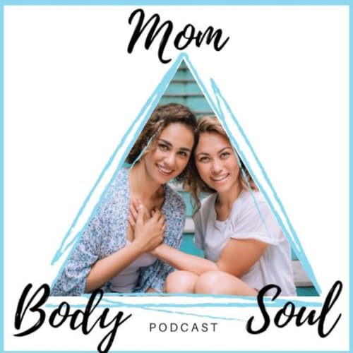 『Mom Body Soul Podcast』のカバーアート