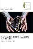 Le Secret Pour Gagner l\'Argent