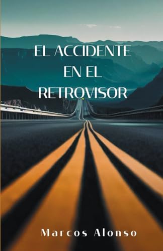 El accidente en el retrovisor