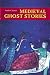 Medieval Ghost Stories