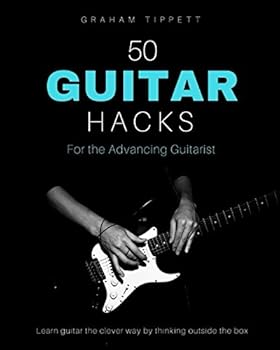 Paperback 50 Guitar Hacks: For the Advancing Guitarist Book