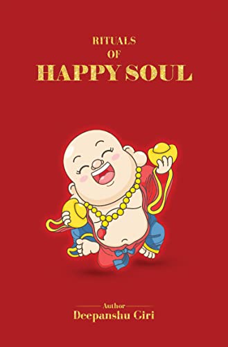 Rituals of Happy Soul: A Self-Help Guide to Unlock Your Inner Power and Transform Your Life.