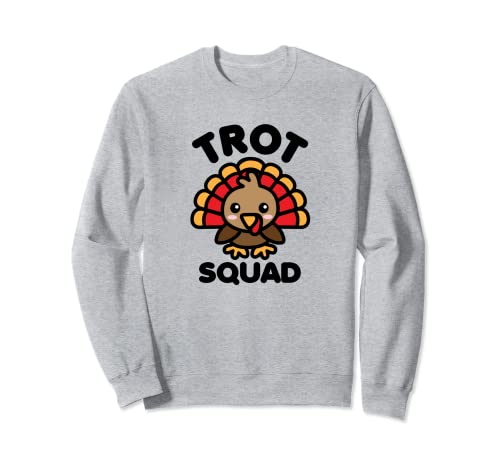 Trot Squad Turkey Run Cute Kawaii Acción de Gracias Sudadera