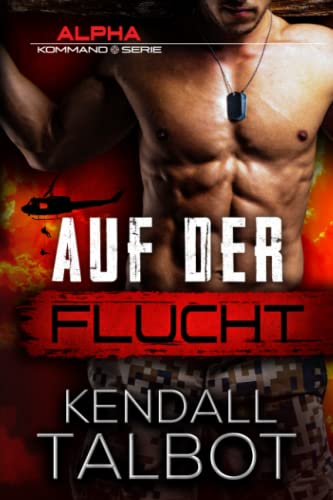 Auf der Flucht: Actiongeladener romantischer Thriller: 1 - Talbot, Kendall