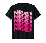 Mckenzie First Name I Love Mckenzie Vintage Groovy Birthday T-Shirt