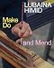 Lubaina Himid: Make Do and Mend