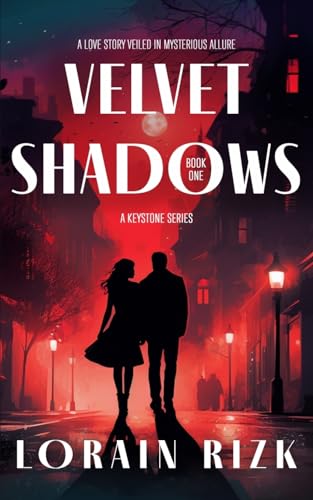 Velvet Shadows: A Love Story Veiled In Mysterious Allure (Keystone)