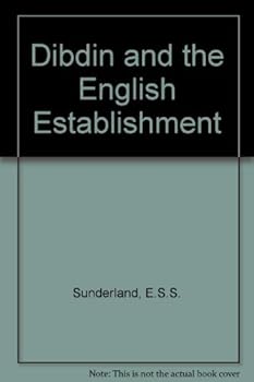 Paperback Dibdin and the English establishment: The public life of Sir Lewis Dibdin, Dean of the Arches 1903-1934 Book