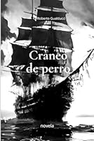 Cràneo de perro: Una leyenda de sangre y amor. Una aventura gótica y una maldición eterna. (Spanish Edition) B0F6753W1G Book Cover