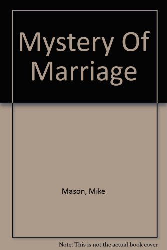 Mystery of Marriage: Meditations on the Miracle 0880708948 Book Cover