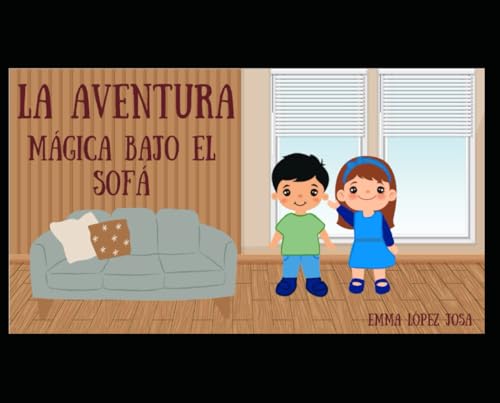 LA AVENTURA MÁGICA BAJO EL SOFÁ