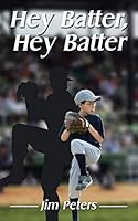 Hey Batter, Hey Batter 1504962729 Book Cover
