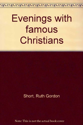 Evenings with famous Christians B0007ET6B8 Book Cover