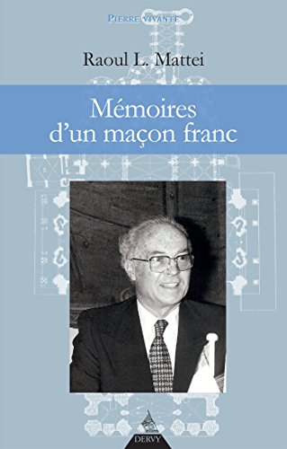 Télécharger Mémoires d'un maçon franc (Pierre vivante) Gratuit