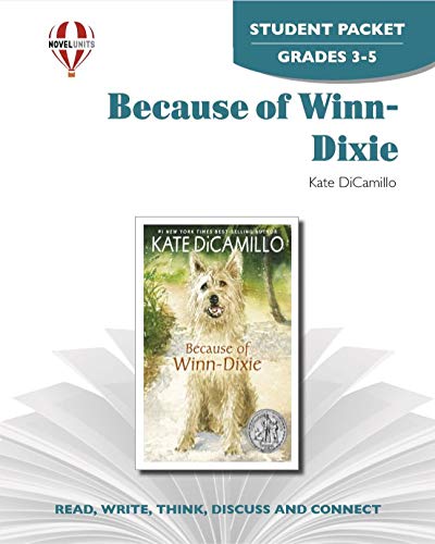 Because Of Winn-Dixie - Student Packet by Novel Units