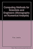 COMPUTING METHODS FOR SCIENTISTS AND ENGINEERS (MONOGRAPHS ON NUMERICAL ANALYSIS) 0198534043 Book Cover