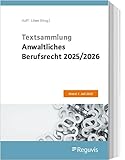 Textsammlung Anwaltliches Berufsrecht 2025/2026