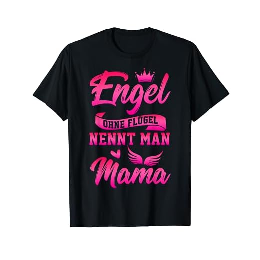 Geschenk Mama | Geburtstagsgeschenk Mutter | Shirt Engel T-Shirt