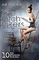 The Hitch Hikers: 10 XXX Explicit Stories 1680306294 Book Cover