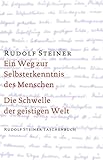 wahrspruchworte rudolf steiner verlag  Ein Weg zur Selbsterkenntnis des Menschen / Die Schwelle der geistigen Welt (Rudolf Steiner Taschenbücher aus dem Gesamtwerk)