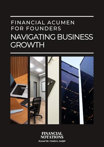 Financial Acumen for Founders: Navigating Business Growth (English Edition)