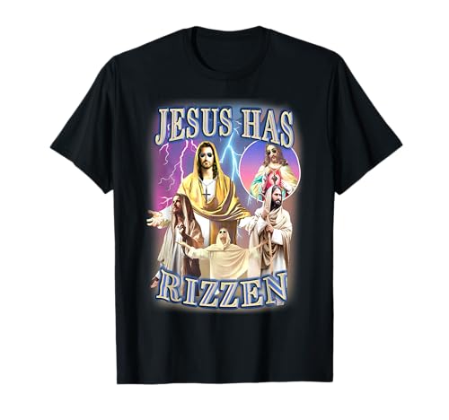 Jesus has rizzen T-Shirt