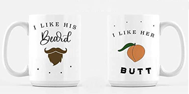 I Like His Beard I Like Her Butt Themed Valentine,Christmas,Birthday Gift 11 Oz / 15 Oz Ceramic Mug/Cup Set. (15 oz Set)