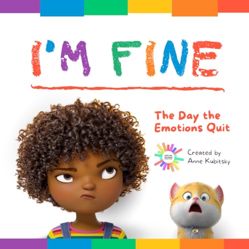 I'm Fine: The Day the Emotions Quit
