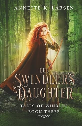 The Swindler's Daughter: Robin Hood Reimagined (Tales of Winberg)