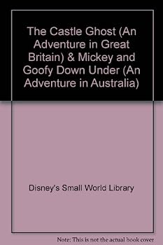 The Castle Ghost (An Adventure in Great Britain) & Mickey and Goofy Down Under