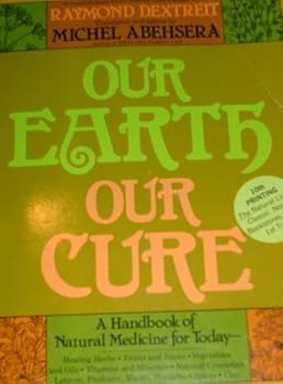 Paperback Our Earth Our Cure: A Handbook of Natural Medicine for Today Book