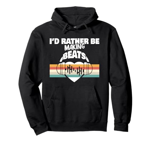 Music Producer - I'd Rather Be Making Beats - Beat Makers Pullover Hoodie