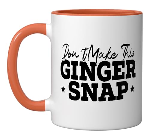 Don't Make This Ginger Snap Funny Redhead Ginger Ceramic Mug, Orange/White