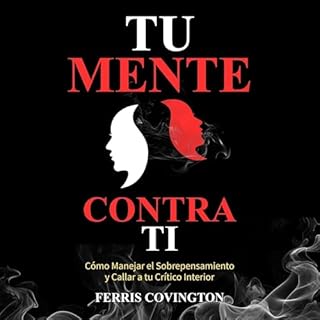 Tu Mente Contra Ti Audiolibro Por Ferris Covington arte de portada