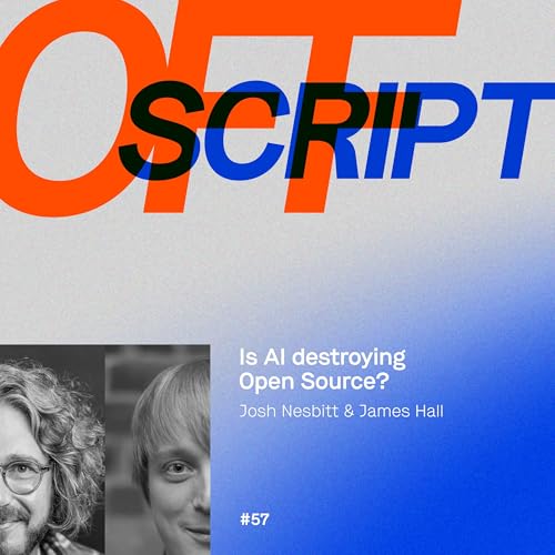 Episode 57: Is AI destroying Open Source?