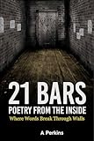 21 Bars: Poetry From The Inside