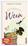 Gebrauchsanweisung für Wein: Weinkunde für Einsteiger, Profis und Genießer von einem der renommiertesten Weinexp ...