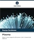 plasmaschneider kaufen  Plasma: Reise in eine magische Dimension: Der 4. Zustand der Materie!