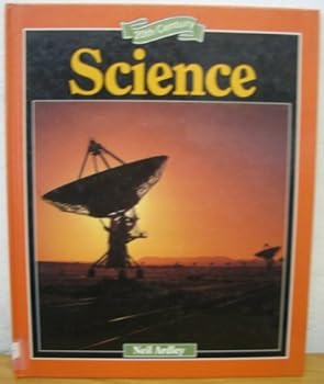 Hardcover Twentieth Century Science (Twentieth Century) Book
