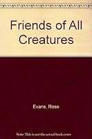 Friends Of All Creatures 0917507002 Book Cover